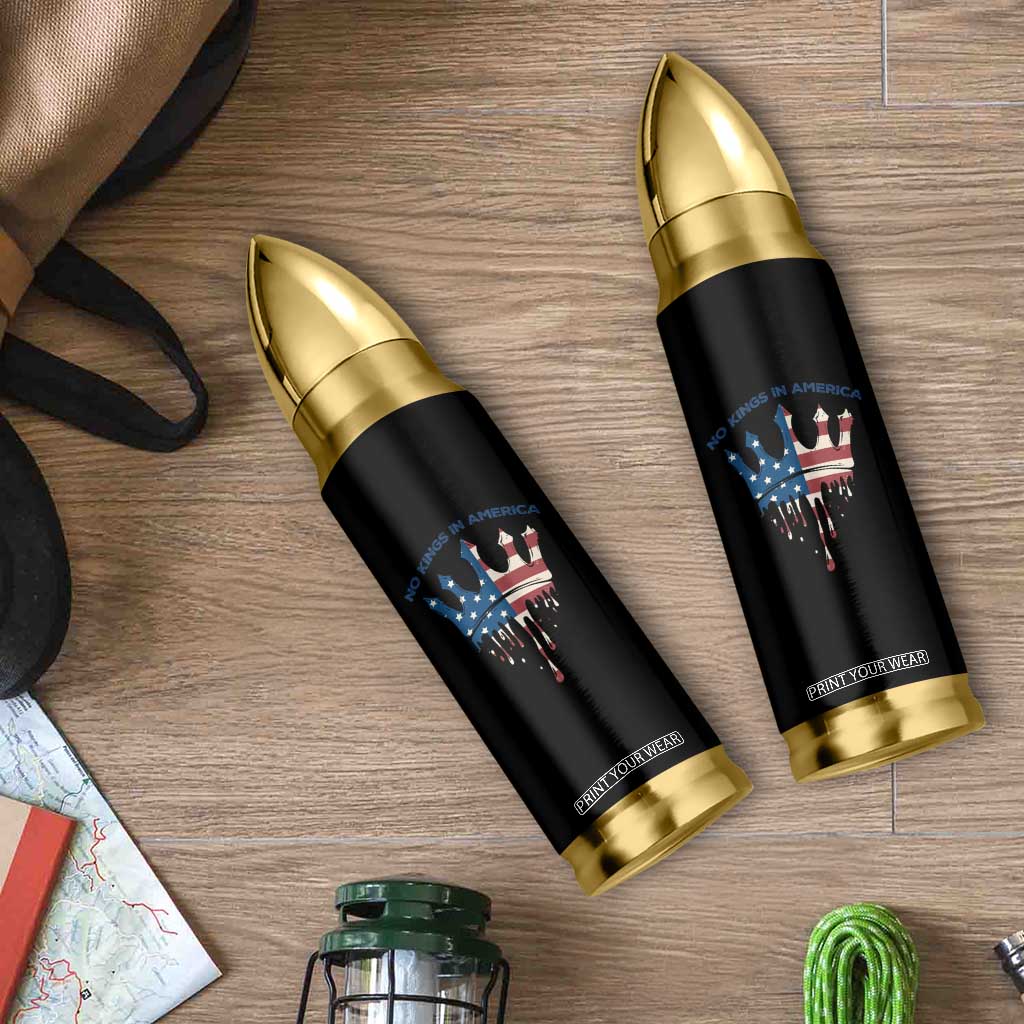 No Kings In America Bullet Tumbler Dripping Crown TS02 Print Your Wear