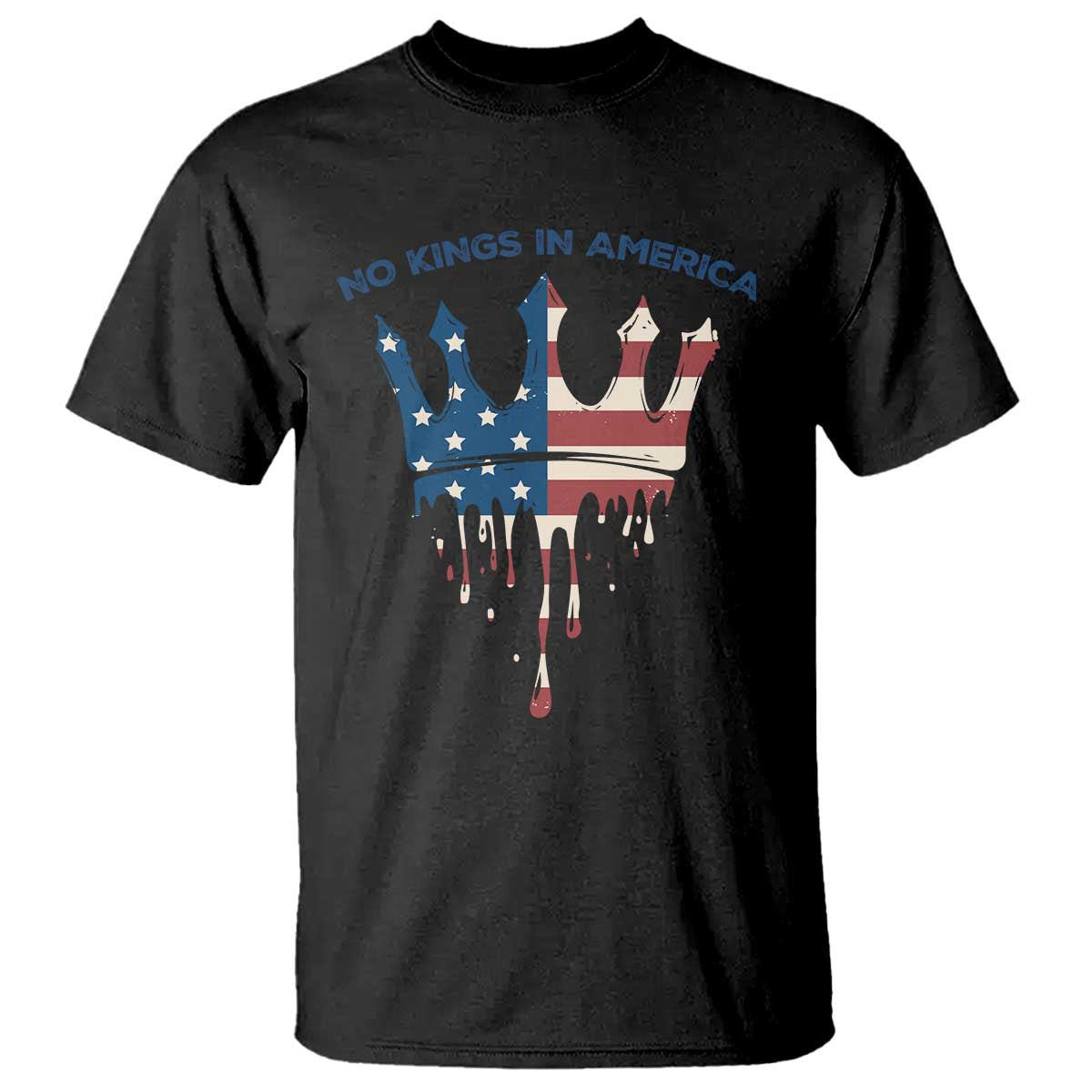 No Kings In America T Shirt Dripping Crown TS02 Black Print Your Wear