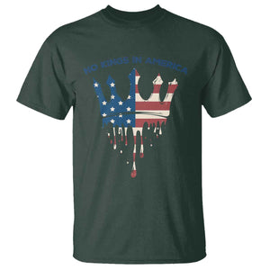 No Kings In America T Shirt Dripping Crown TS02 Dark Forest Green Print Your Wear