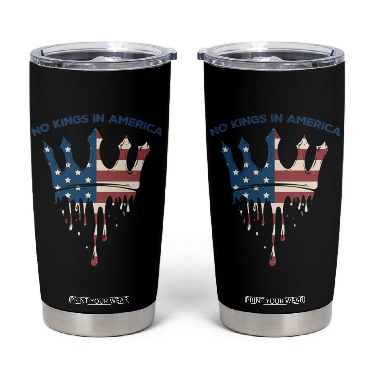 No Kings In America Tumbler Cup Dripping Crown TS02 Black Print Your Wear