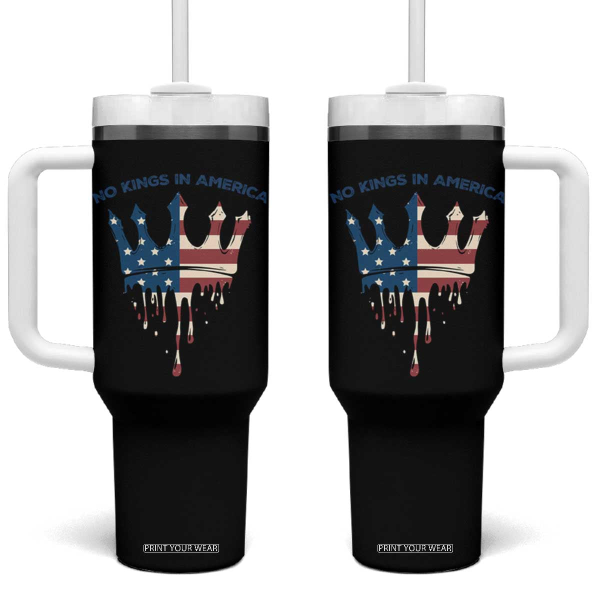 No Kings In America Tumbler With Handle Dripping Crown TS02 One Size: 40 oz Black Print Your Wear