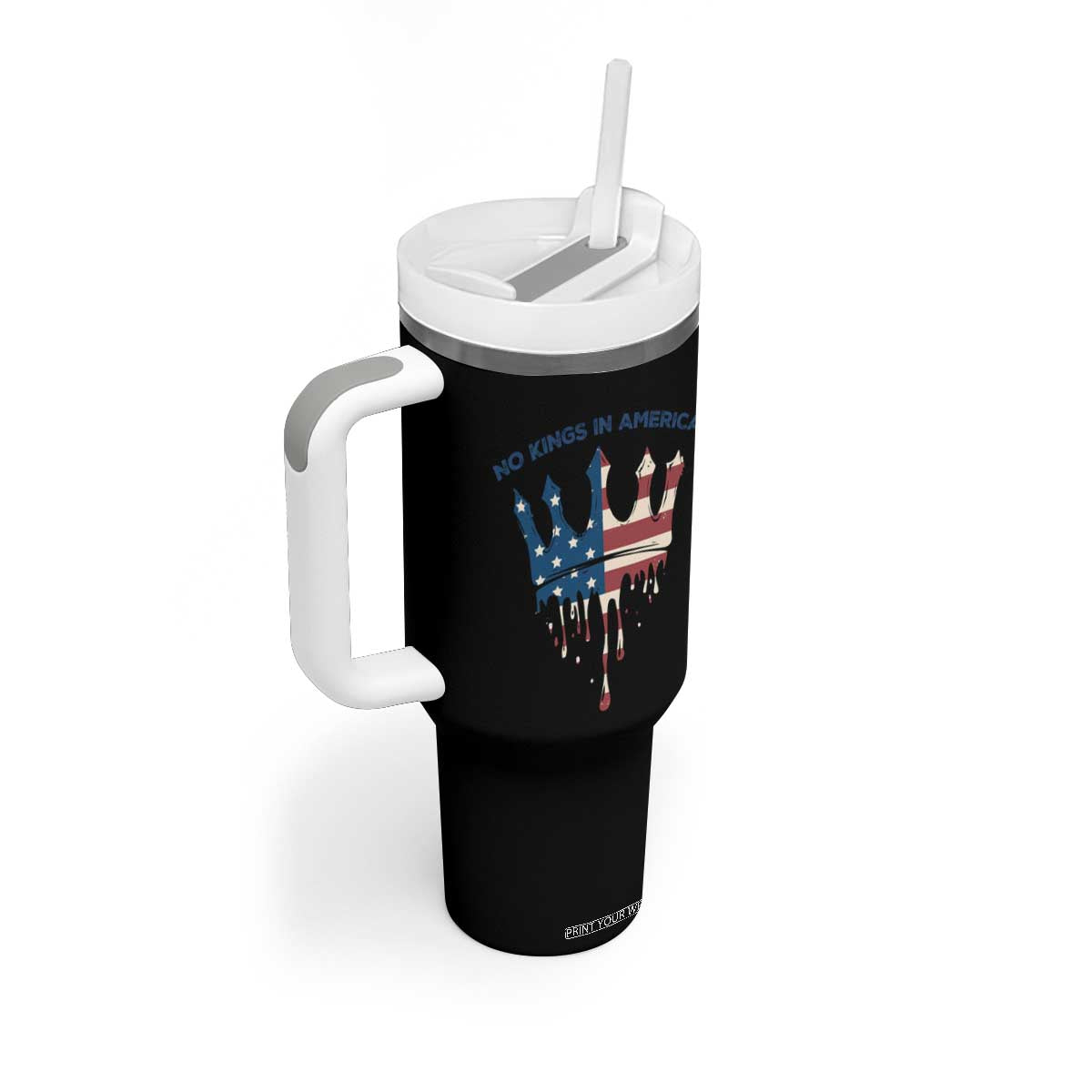 No Kings In America Tumbler With Handle Dripping Crown TS02 Print Your Wear