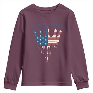 No Kings In America Youth Sweatshirt Dripping Crown TS02 Maroon Print Your Wear