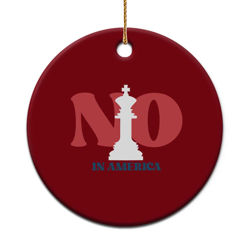 No Kings In America Chess Ceramic Ornament White King TS02 1pc Red Print Your Wear