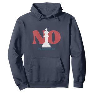 No Kings In America Chess Hoodie White King TS02 Navy Print Your Wear