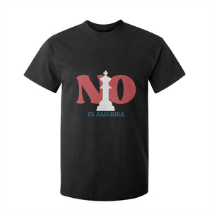 No Kings In America Chess T Shirt For Kid White King TS02 Black Print Your Wear