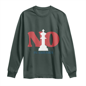 No Kings In America Chess Long Sleeve Shirt White King TS02 Dark Forest Green Print Your Wear