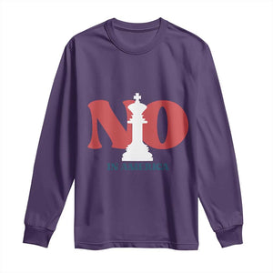 No Kings In America Chess Long Sleeve Shirt White King TS02 Purple Print Your Wear