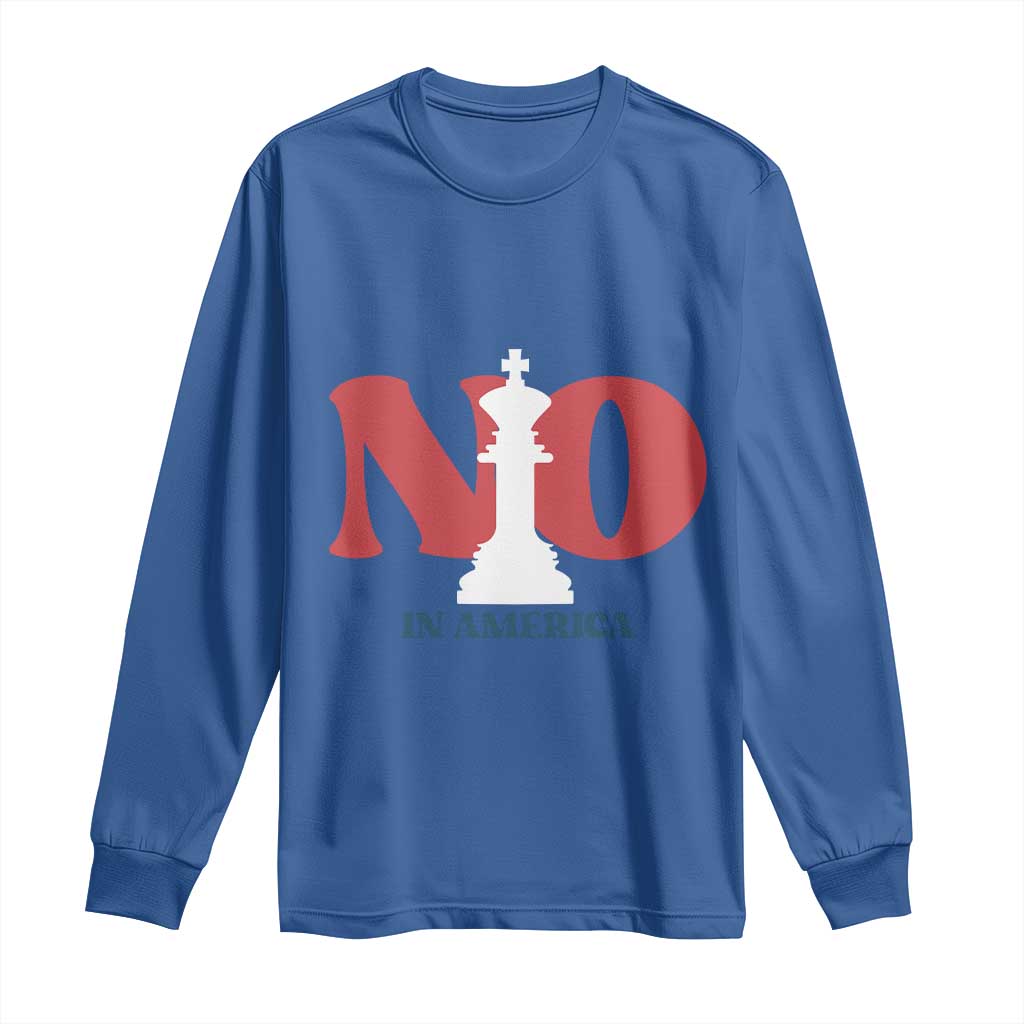 No Kings In America Chess Long Sleeve Shirt White King TS02 Royal Blue Print Your Wear