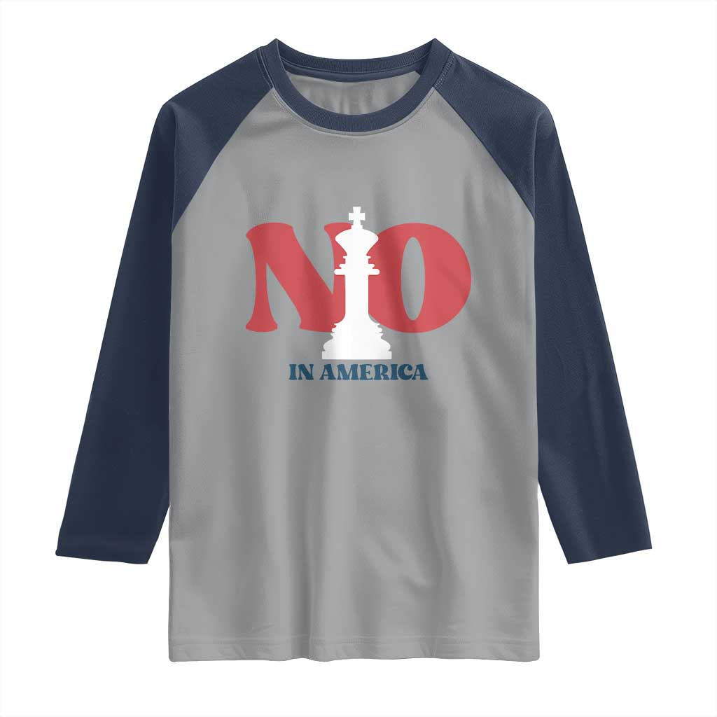 No Kings In America Chess Raglan Shirt White King TS02 Sport Gray Navy Print Your Wear