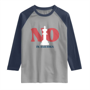 No Kings In America Chess Raglan Shirt White King TS02 Sport Gray Navy Print Your Wear