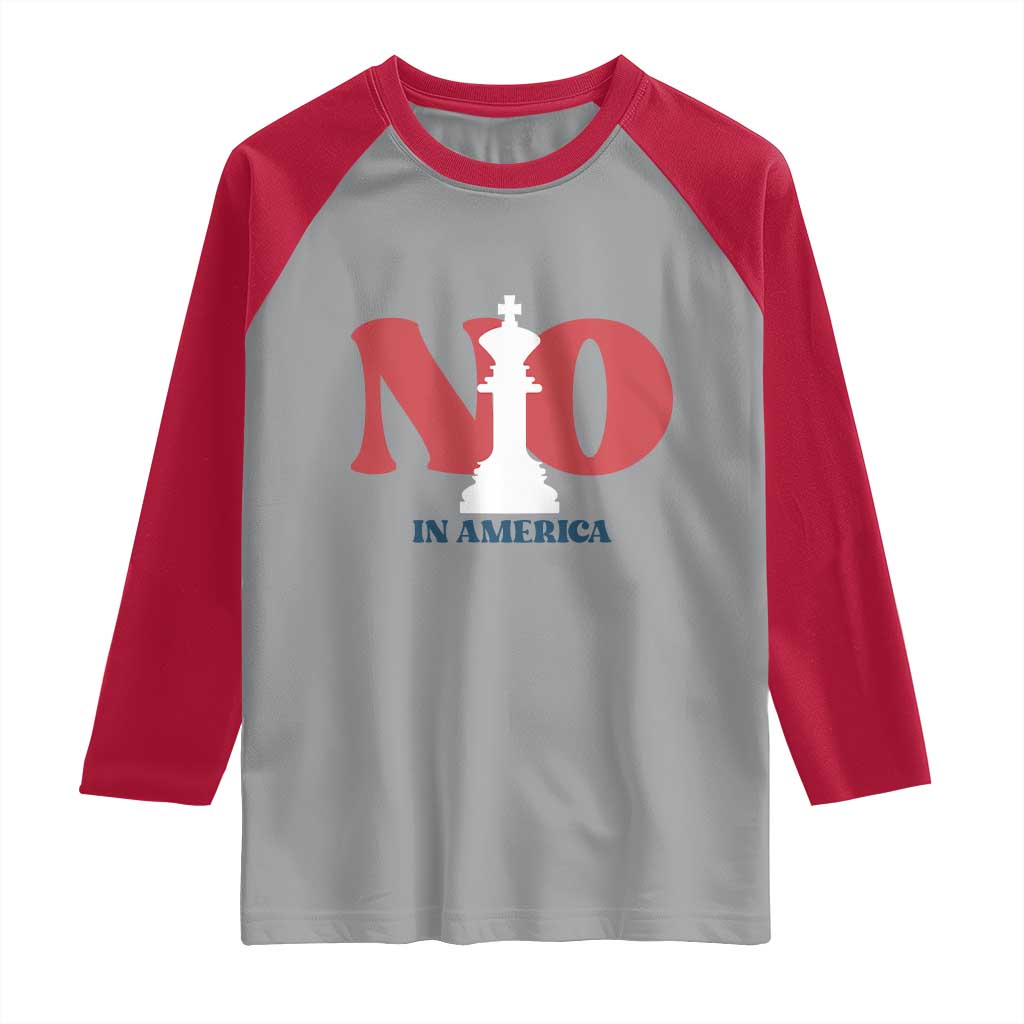 No Kings In America Chess Raglan Shirt White King TS02 Sport Gray Red Print Your Wear