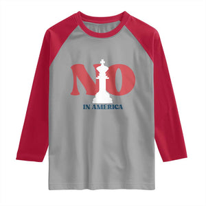 No Kings In America Chess Raglan Shirt White King TS02 Sport Gray Red Print Your Wear