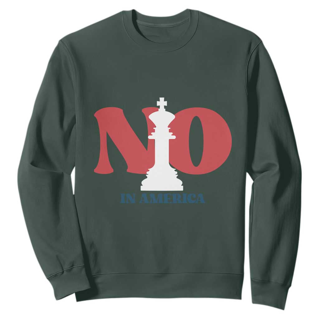 No Kings In America Chess Sweatshirt White King TS02 Dark Forest Green Print Your Wear