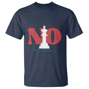 No Kings In America Chess T Shirt White King TS02 Navy Print Your Wear