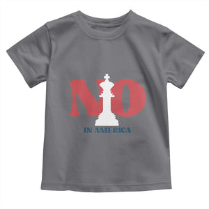 No Kings In America Chess Toddler T Shirt White King TS02 Charcoal Print Your Wear