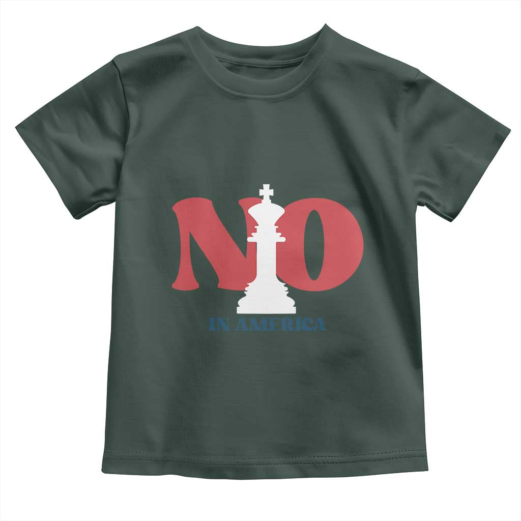 No Kings In America Chess Toddler T Shirt White King TS02 Dark Forest Green Print Your Wear