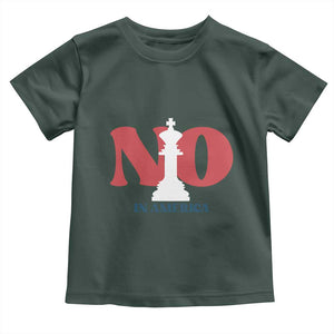 No Kings In America Chess Toddler T Shirt White King TS02 Dark Forest Green Print Your Wear