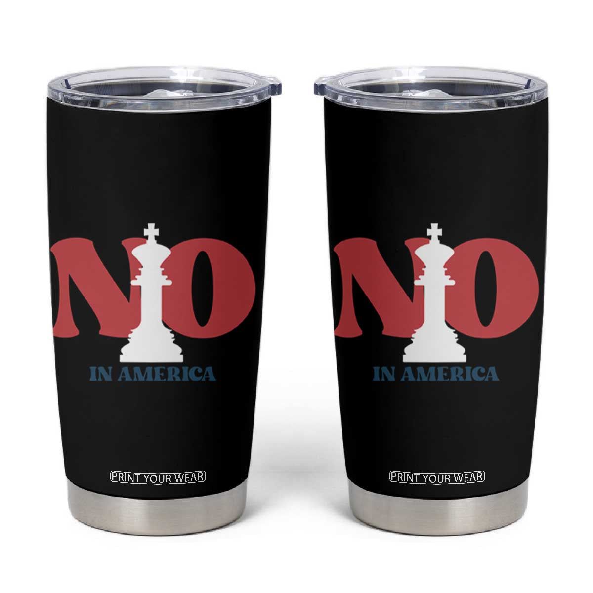 No Kings In America Chess Tumbler Cup White King TS02 Black Print Your Wear