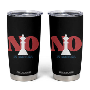 No Kings In America Chess Tumbler Cup White King TS02 Black Print Your Wear