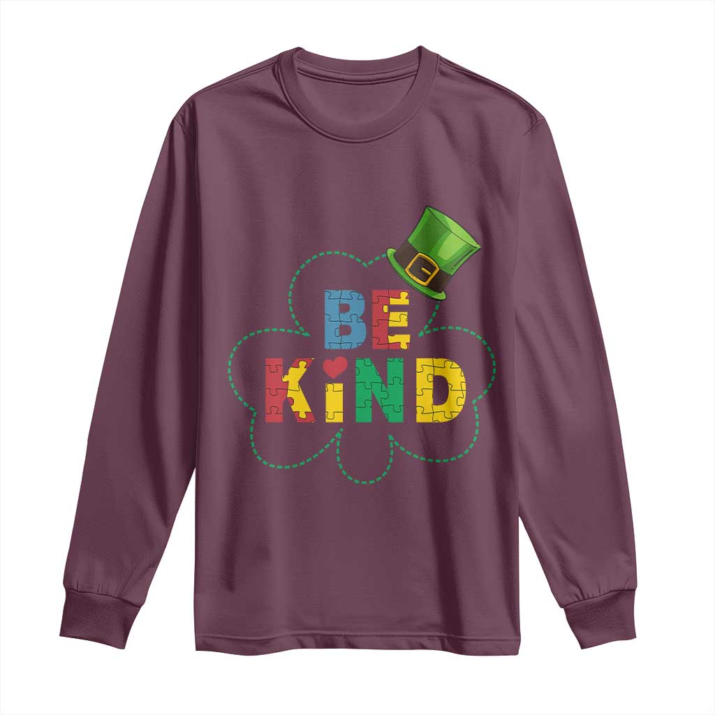 Lucky Shamrock Be Kind Long Sleeve Shirt Autism Leprechaun St Patricks Day TS02 Maroon Print Your Wear