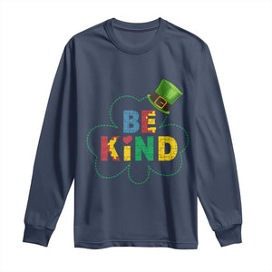 Lucky Shamrock Be Kind Long Sleeve Shirt Autism Leprechaun St Patricks Day TS02 Navy Print Your Wear