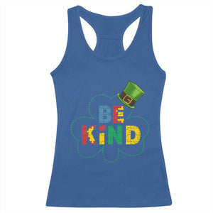 Lucky Shamrock Be Kind Racerback Tank Top Autism Leprechaun St Patricks Day TS02 Royal Blue Print Your Wear
