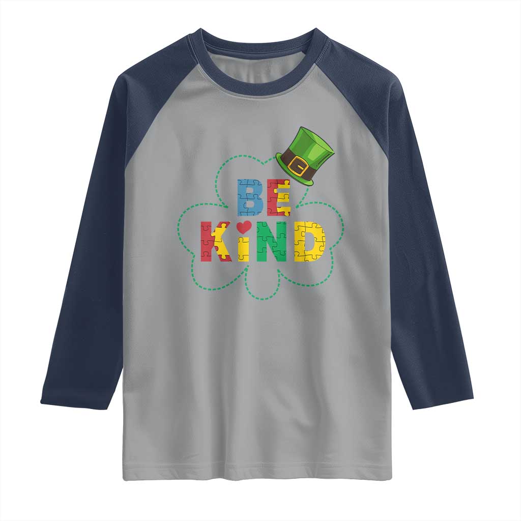 Lucky Shamrock Be Kind Raglan Shirt Autism Leprechaun St Patricks Day TS02 Sport Gray Navy Print Your Wear