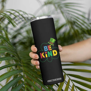 Lucky Shamrock Be Kind Skinny Tumbler Autism Leprechaun St Patricks Day TS02 Print Your Wear