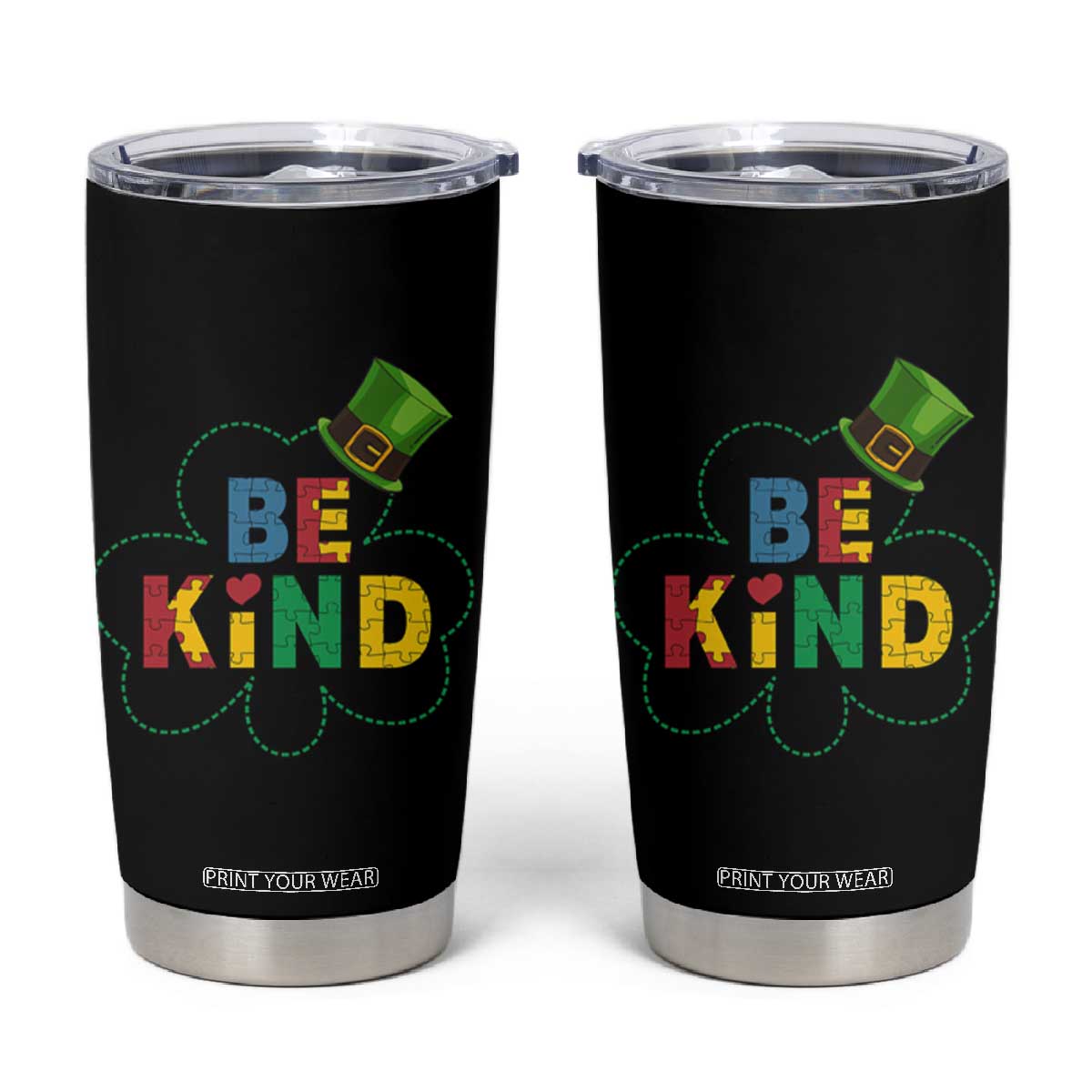Lucky Shamrock Be Kind Tumbler Cup Autism Leprechaun St Patricks Day TS02 Black Print Your Wear