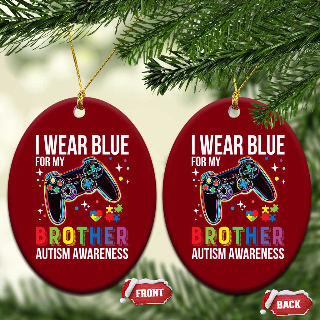 Autism Awareness Gamer Ceramic Ornament I Wear Blue for My Brother Video Game Family Support TS02 Print Your Wear