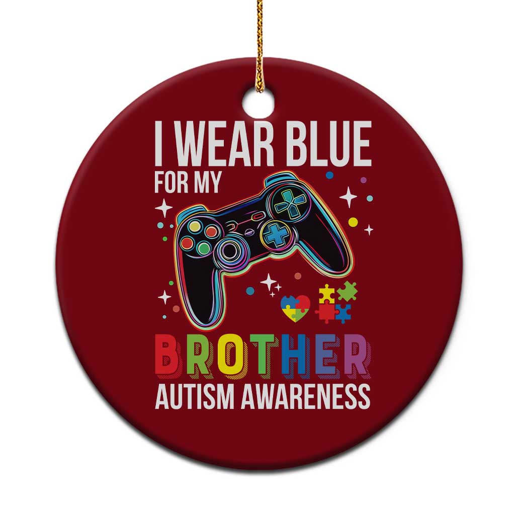 Autism Awareness Gamer Ceramic Ornament I Wear Blue for My Brother Video Game Family Support TS02 1pc Red Print Your Wear