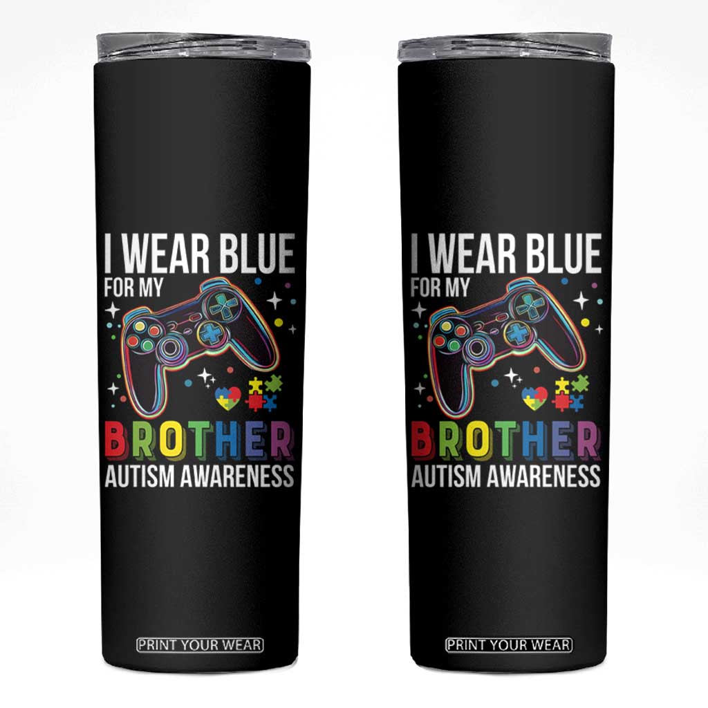 Autism Awareness Gamer Skinny Tumbler I Wear Blue for My Brother Video Game Family Support TS02 Black Print Your Wear