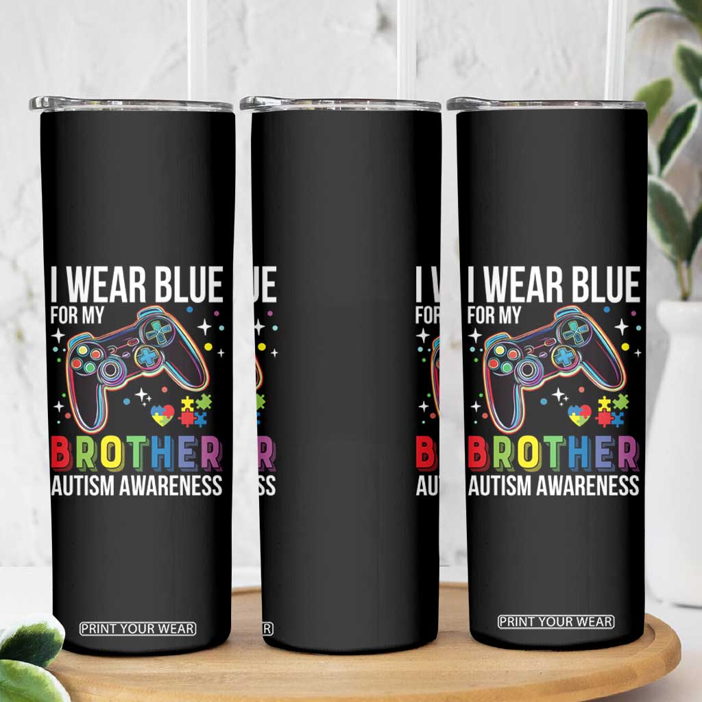 Autism Awareness Gamer Skinny Tumbler I Wear Blue for My Brother Video Game Family Support TS02 Print Your Wear