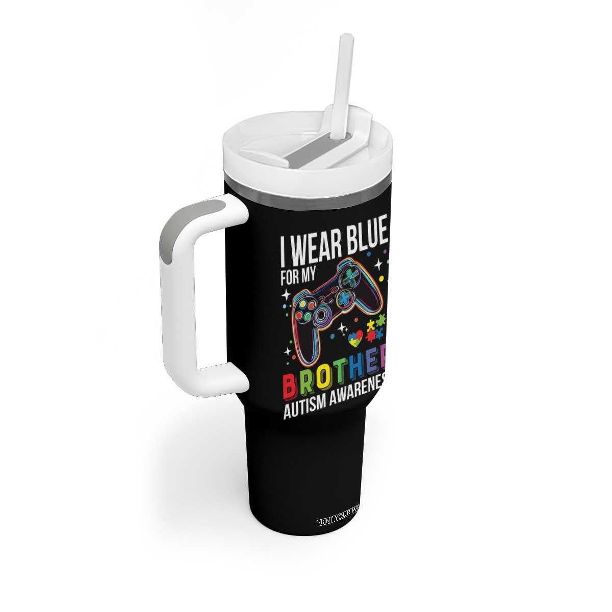 Autism Awareness Gamer Tumbler With Handle I Wear Blue for My Brother Video Game Family Support TS02 Print Your Wear