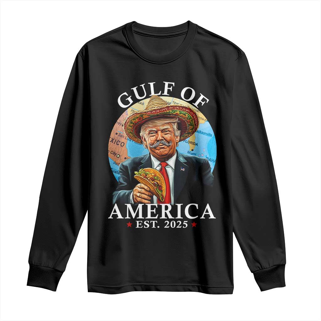 Funny Trump Gulf Of USA Long Sleeve Shirt Mexico Sombrebro Tacos US 2025 TS02 Black Print Your Wear