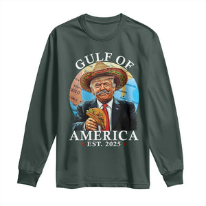 Funny Trump Gulf Of USA Long Sleeve Shirt Mexico Sombrebro Tacos US 2025 TS02 Dark Forest Green Print Your Wear