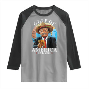 Funny Trump Gulf Of USA Raglan Shirt Mexico Sombrebro Tacos US 2025 TS02 Sport Gray Black Print Your Wear
