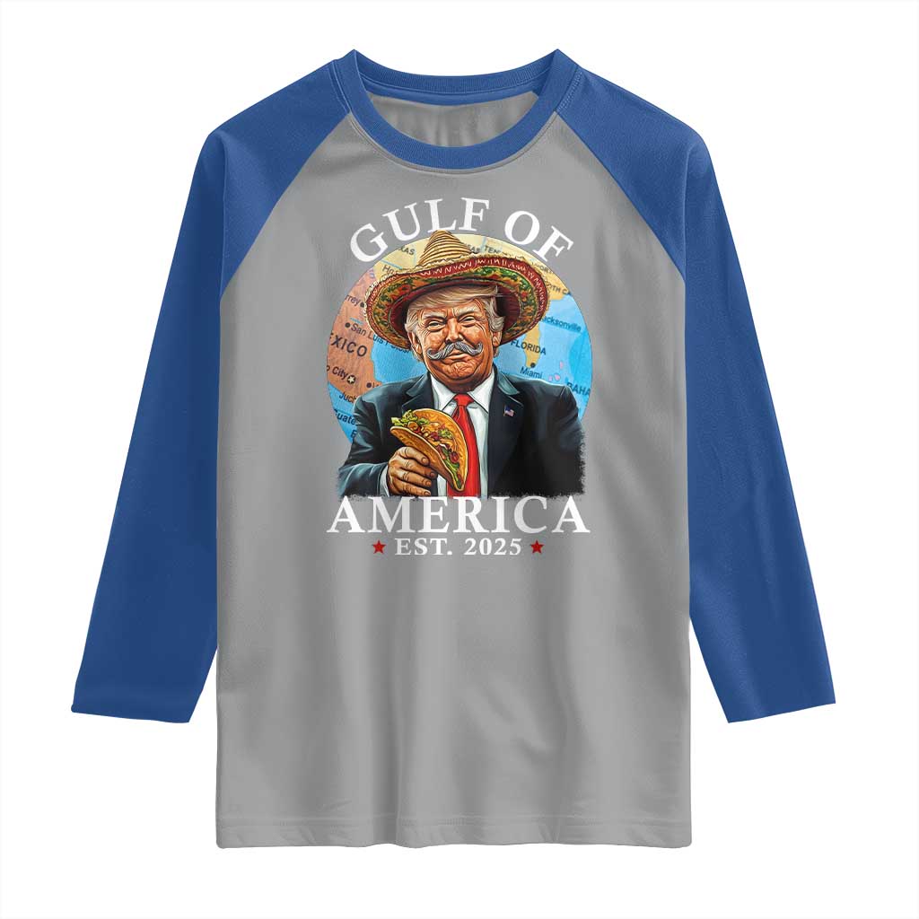 Funny Trump Gulf Of USA Raglan Shirt Mexico Sombrebro Tacos US 2025 TS02 Sport Gray Royal Print Your Wear