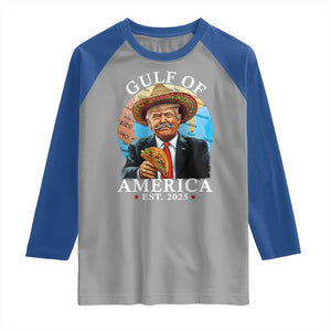 Funny Trump Gulf Of USA Raglan Shirt Mexico Sombrebro Tacos US 2025 TS02 Sport Gray Royal Print Your Wear
