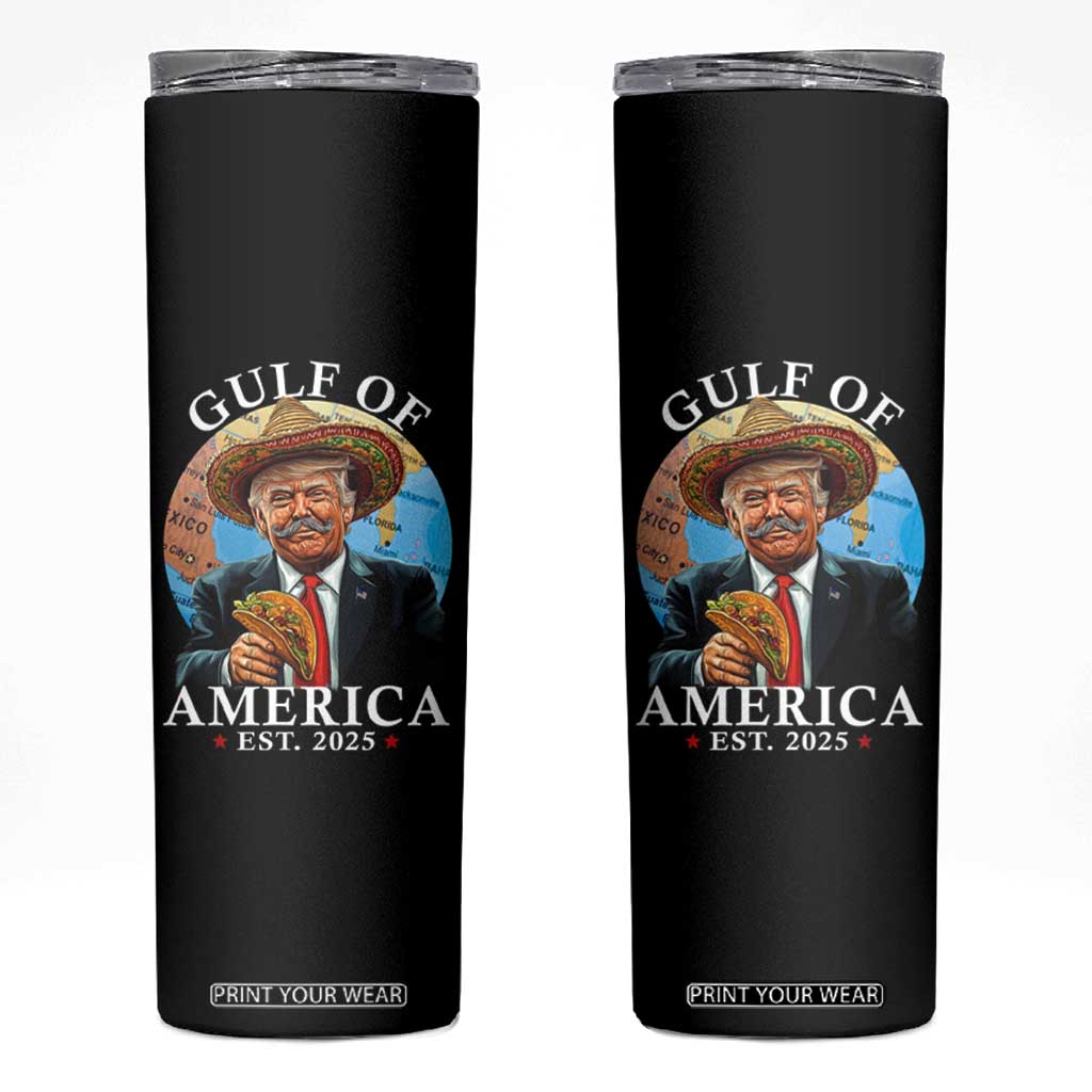 Funny Trump Gulf Of USA Skinny Tumbler Mexico Sombrebro Tacos US 2025 TS02 Black Print Your Wear