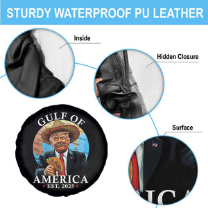 Funny Trump Gulf Of USA Spare Tire Cover Mexico Sombrebro Tacos US 2025 TS02 Print Your Wear