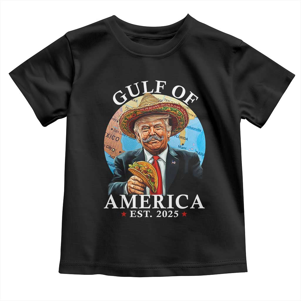 Funny Trump Gulf Of USA Toddler T Shirt Mexico Sombrebro Tacos US 2025 TS02 Black Print Your Wear