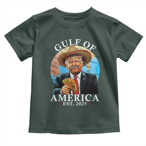 Funny Trump Gulf Of USA Toddler T Shirt Mexico Sombrebro Tacos US 2025 TS02 Dark Forest Green Print Your Wear