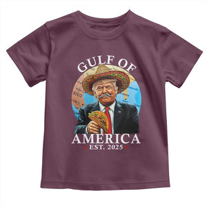 Funny Trump Gulf Of USA Toddler T Shirt Mexico Sombrebro Tacos US 2025 TS02 Maroon Print Your Wear