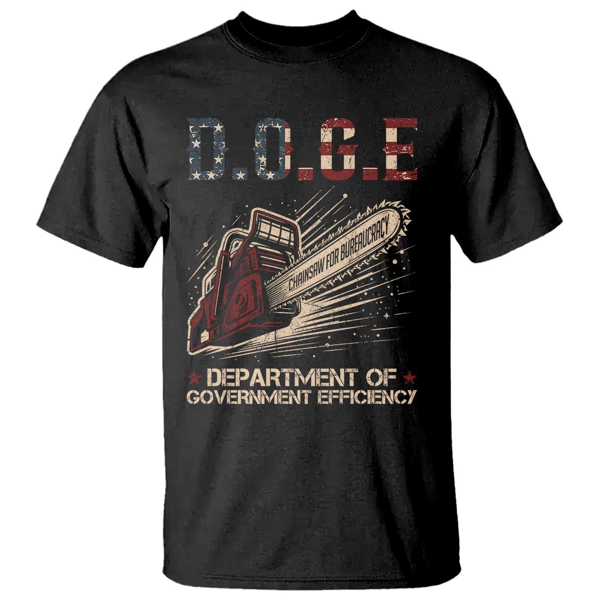 Chainsaw For Bureaucracy T Shirt Funny DOGE USA Flag TS02 Black Print Your Wear