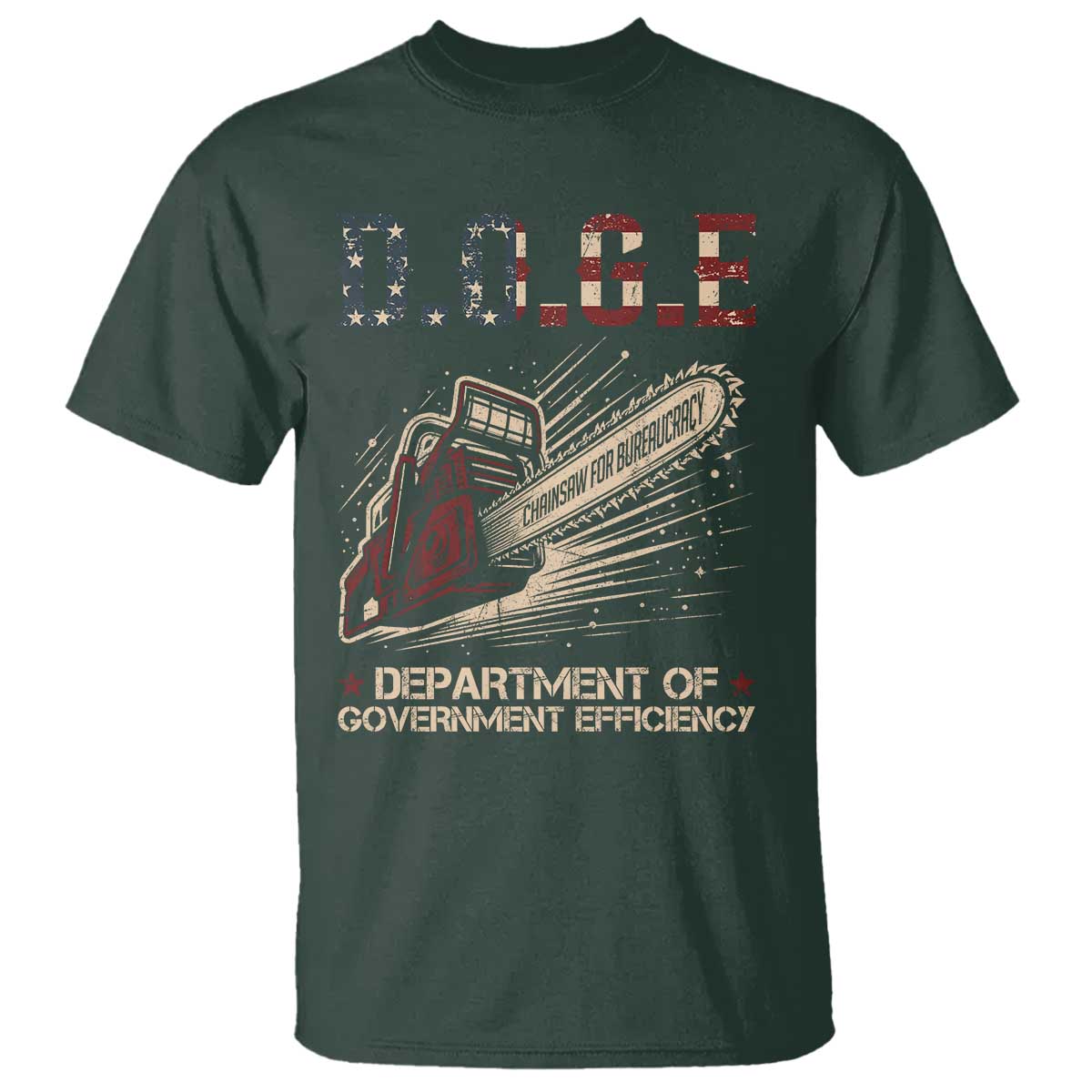 Chainsaw For Bureaucracy T Shirt Funny DOGE USA Flag TS02 Dark Forest Green Print Your Wear