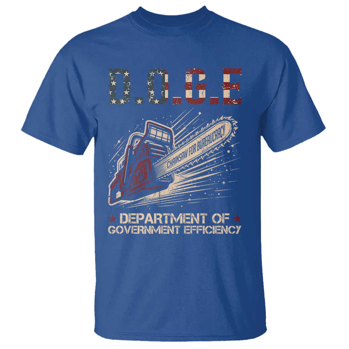 Chainsaw For Bureaucracy T Shirt Funny DOGE USA Flag TS02 Royal Blue Print Your Wear