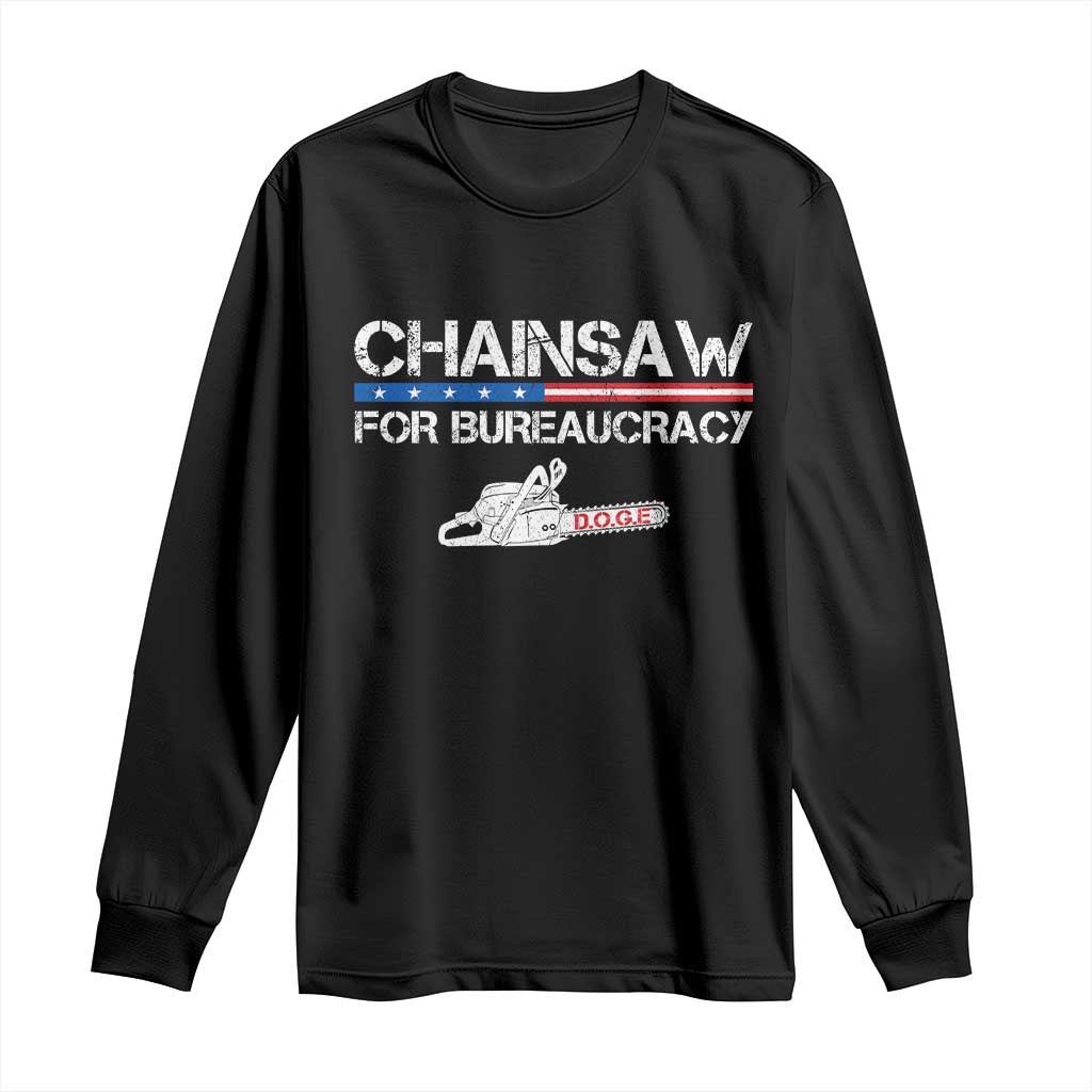 Chainsaw For Bureaucracy Long Sleeve Shirt DOGE Department Of Government TS02 Black Print Your Wear