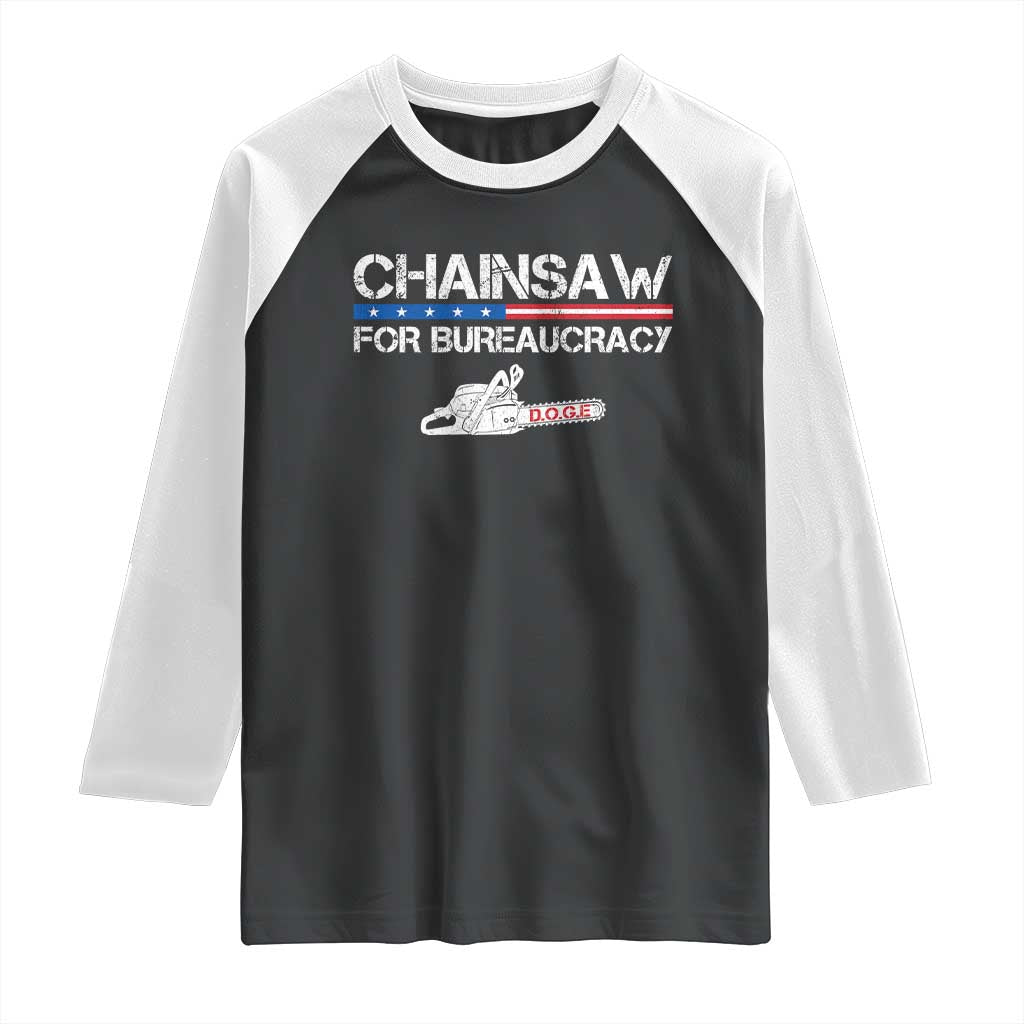 Chainsaw For Bureaucracy Raglan Shirt DOGE Department Of Government TS02 Black White Print Your Wear